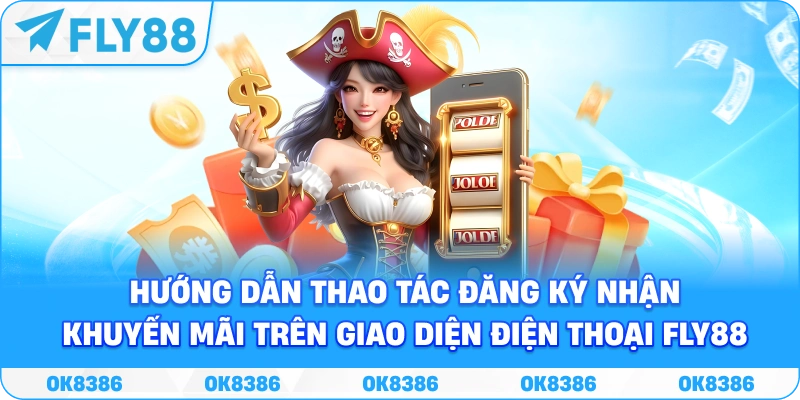 Hình ảnh hướng dẫn thao tác đăng ký nhận khuyến mãi trên giao diện điện thoại Fly88