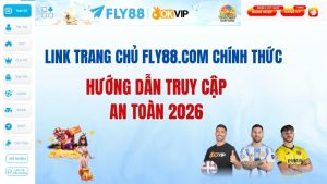 Link trang chủ FLY88.COM chính thức - Cập nhật mới nhất 202